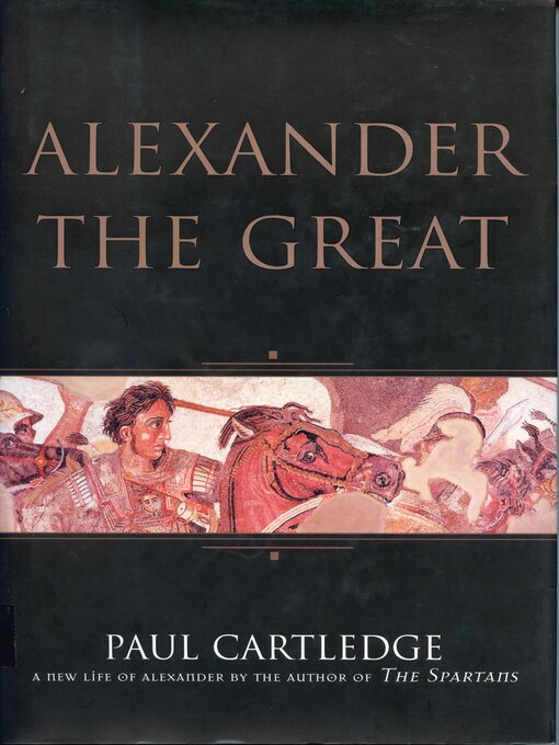 Title details for Alexander the Great by Paul Cartledge - Available